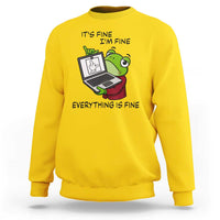 It Is Fine I Am Fine Everything Is Fine Sweatshirt Attitude Frog - Wonder Print Shop