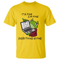 It Is Fine I Am Fine Everything Is Fine T Shirt Attitude Frog - Wonder Print Shop