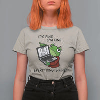 It Is Fine I Am Fine Everything Is Fine T Shirt For Women Attitude Frog - Wonder Print Shop