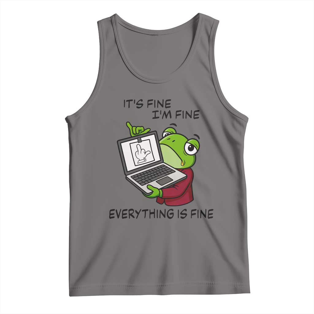It Is Fine I Am Fine Everything Is Fine Tank Top Attitude Frog - Wonder Print Shop
