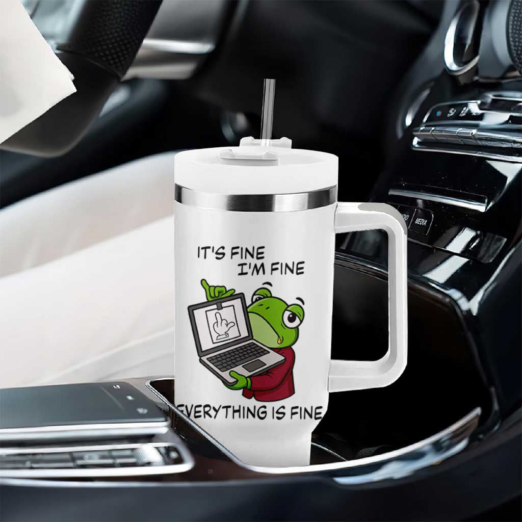 It Is Fine I Am Fine Everything Is Fine Tumbler With Handle Attitude Frog