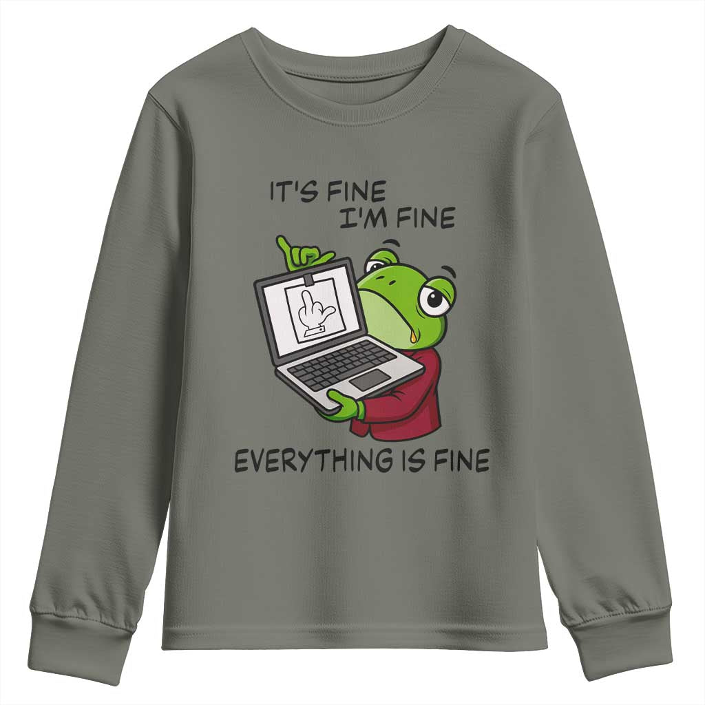 It Is Fine I Am Fine Everything Is Fine Youth Sweatshirt Attitude Frog - Wonder Print Shop