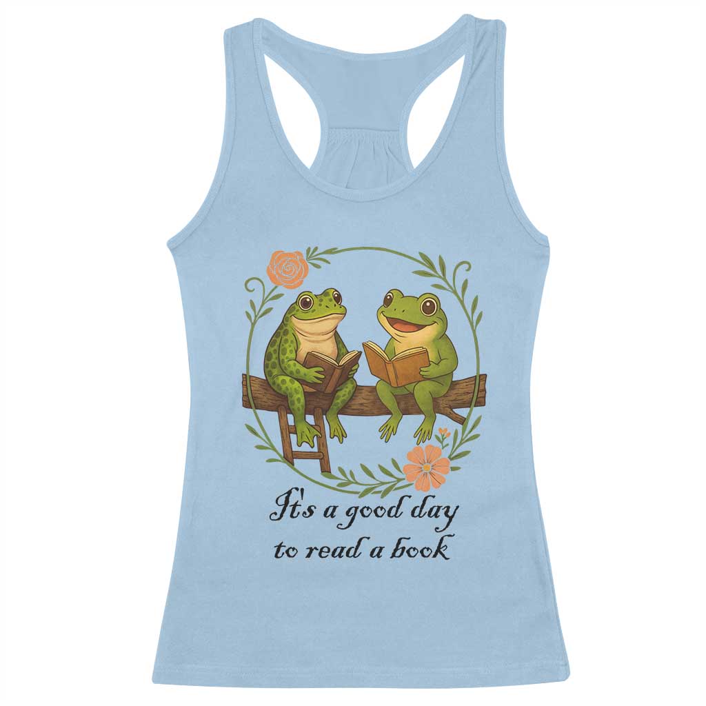 It Is A Good Day To Read A Book Racerback Tank Top Frog Book Lover - Wonder Print Shop