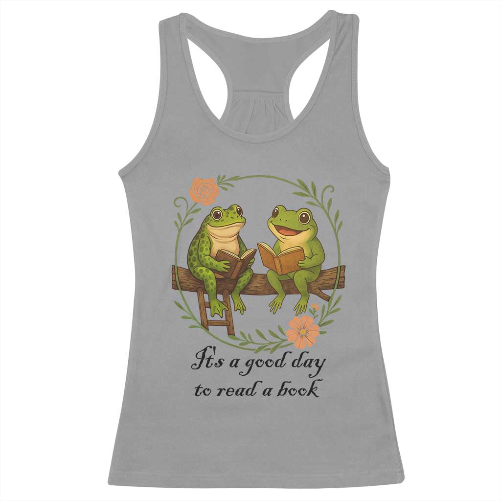 It Is A Good Day To Read A Book Racerback Tank Top Frog Book Lover - Wonder Print Shop