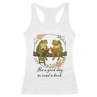 It Is A Good Day To Read A Book Racerback Tank Top Frog Book Lover - Wonder Print Shop