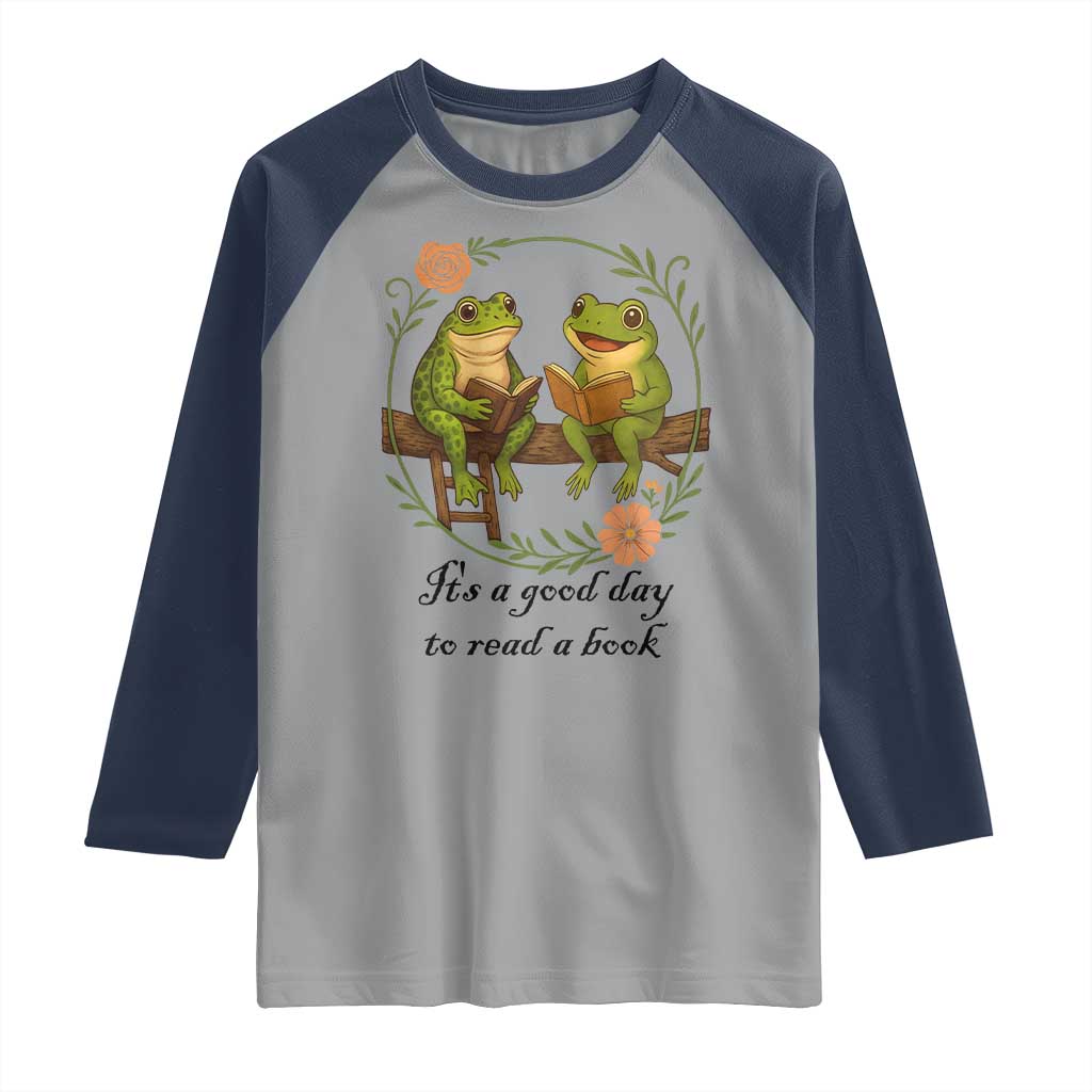 It Is A Good Day To Read A Book Raglan Shirt Frog Book Lover - Wonder Print Shop