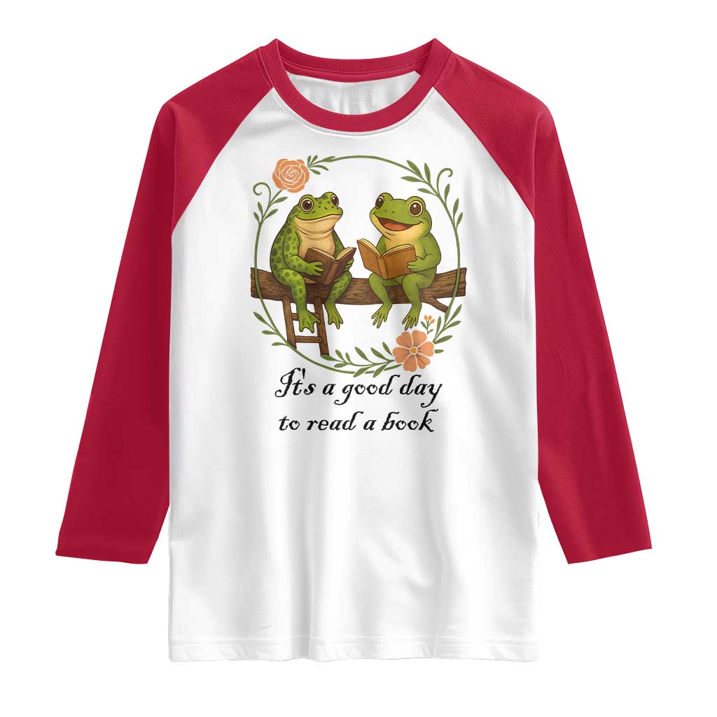 It Is A Good Day To Read A Book Raglan Shirt Frog Book Lover - Wonder Print Shop