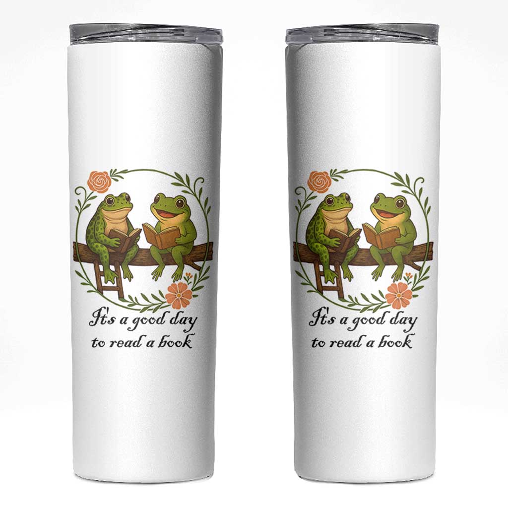 It Is A Good Day To Read A Book Skinny Tumbler Frog Book Lover