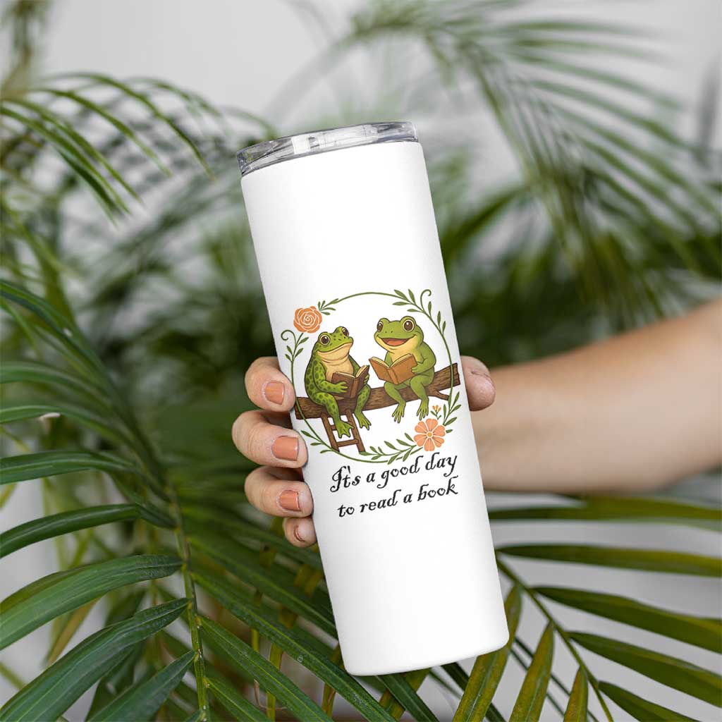 It Is A Good Day To Read A Book Skinny Tumbler Frog Book Lover