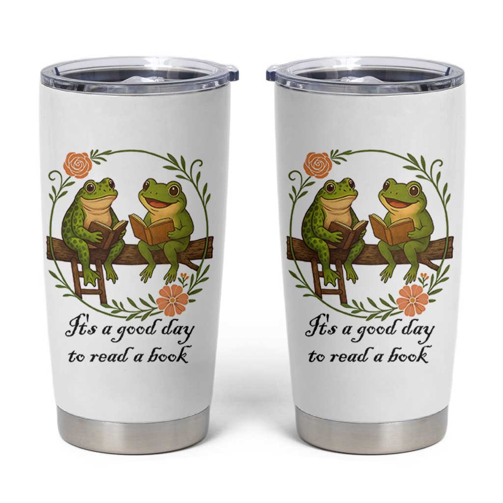 It Is A Good Day To Read A Book Tumbler Cup Frog Book Lover