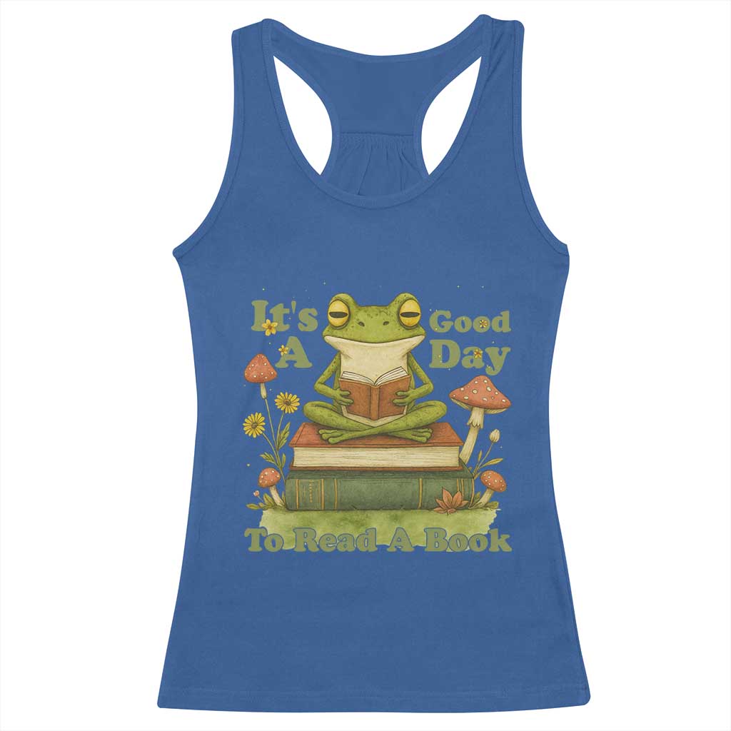 It Is A Good Day To Read A Book Racerback Tank Top Funny Frog Reading - Wonder Print Shop