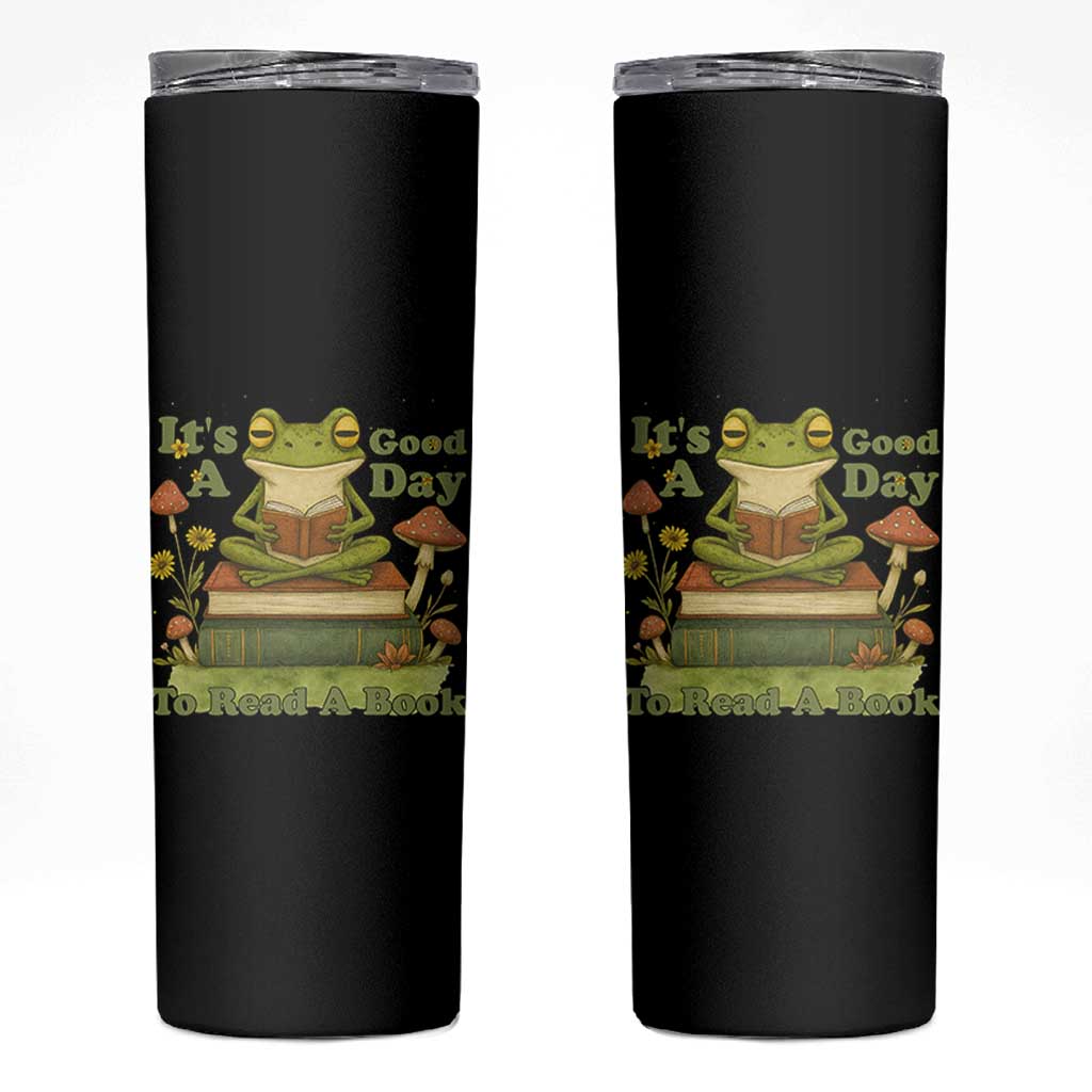 It Is A Good Day To Read A Book Skinny Tumbler Funny Frog Reading