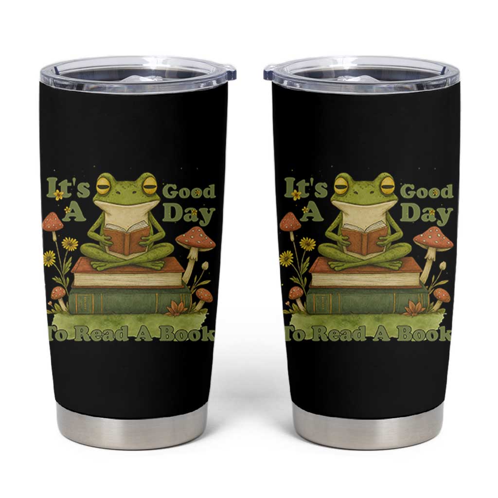 It Is A Good Day To Read A Book Tumbler Cup Funny Frog Reading
