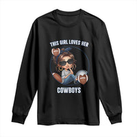 This Girl Loves Her Cowboys Long Sleeve Shirt Game Day Gift For Fans - Wonder Print Shop