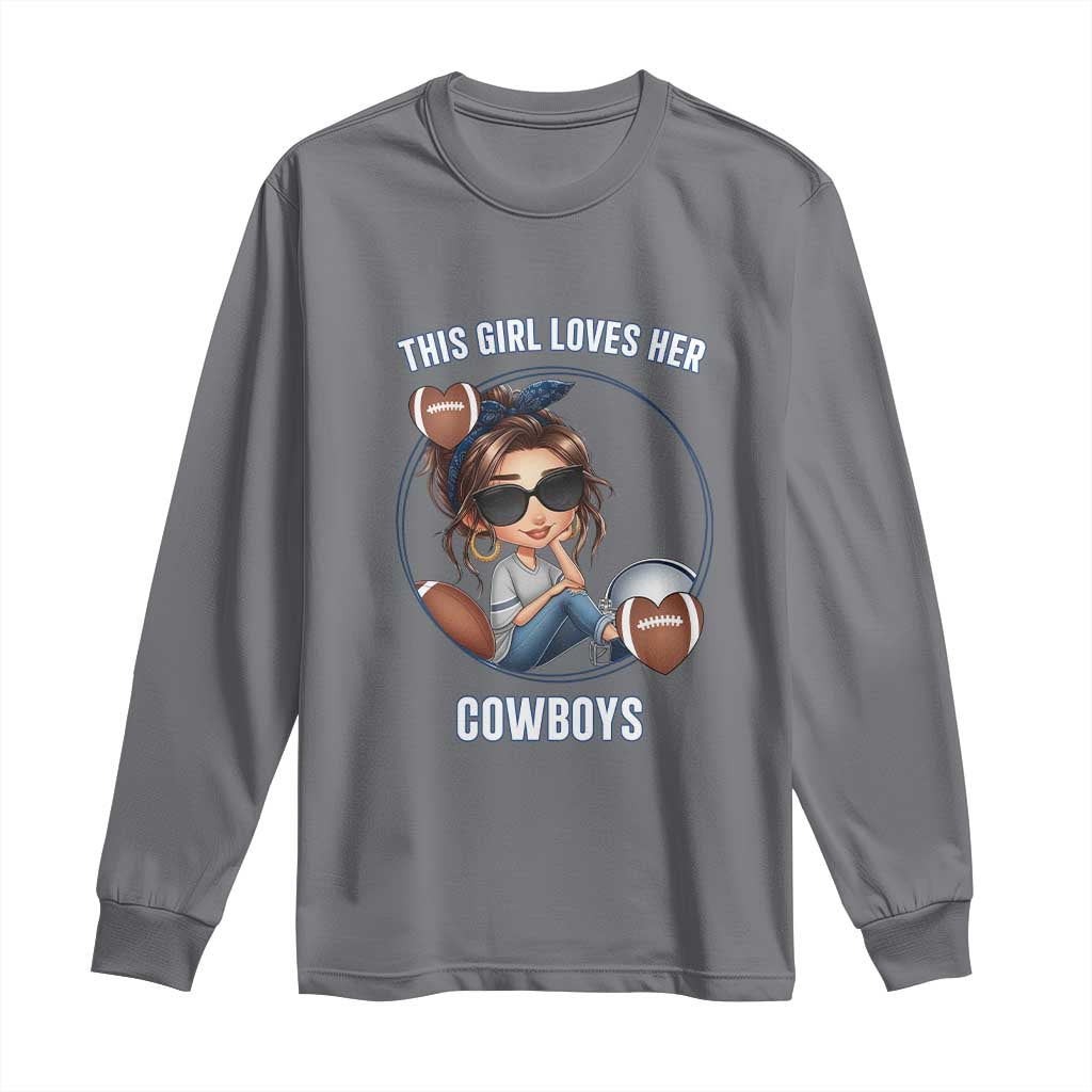 This Girl Loves Her Cowboys Long Sleeve Shirt Game Day Gift For Fans - Wonder Print Shop