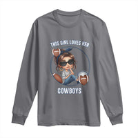 This Girl Loves Her Cowboys Long Sleeve Shirt Game Day Gift For Fans - Wonder Print Shop