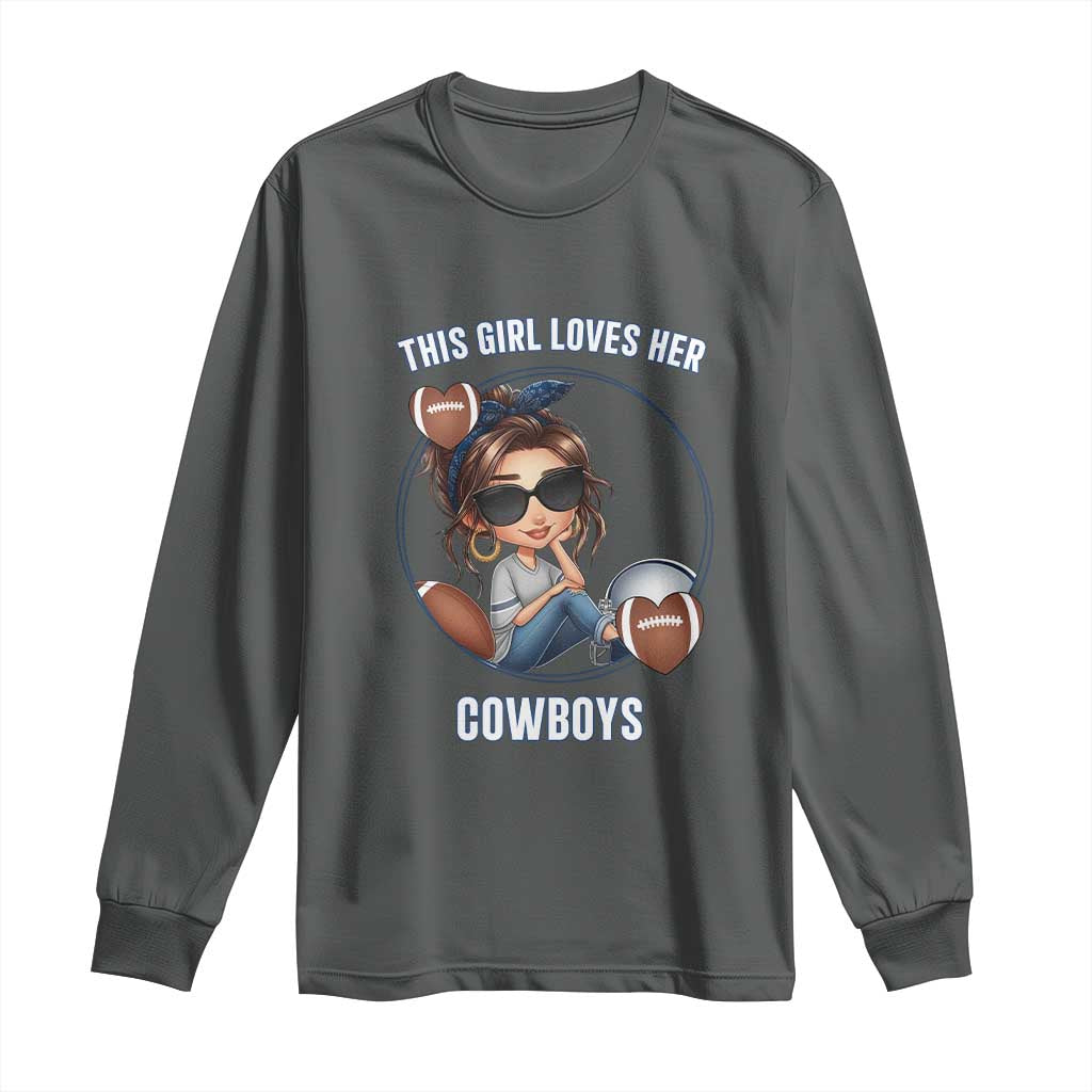 This Girl Loves Her Cowboys Long Sleeve Shirt Game Day Gift For Fans - Wonder Print Shop