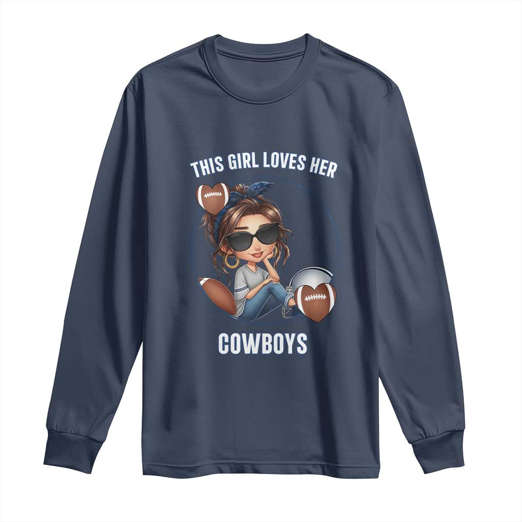 This Girl Loves Her Cowboys Long Sleeve Shirt Game Day Gift For Fans - Wonder Print Shop