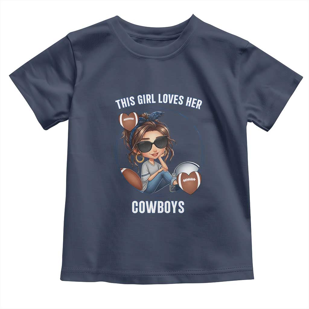 This Girl Loves Her Cowboys Toddler T Shirt Game Day Gift For Fans - Wonder Print Shop