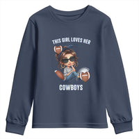 This Girl Loves Her Cowboys Youth Sweatshirt Game Day Gift For Fans - Wonder Print Shop