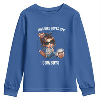 This Girl Loves Her Cowboys Youth Sweatshirt Game Day Gift For Fans - Wonder Print Shop