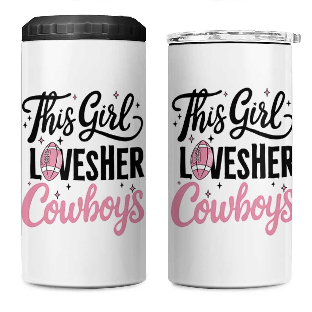 Funny Football Fan Gift 4 in 1 Can Cooler Tumbler This Girl Loves Her Cowboys - Wonder Print Shop