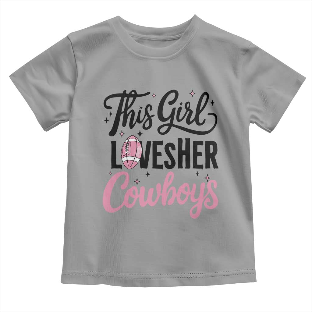 Funny Football Fan Gift Toddler T Shirt This Girl Loves Her Cowboys - Wonder Print Shop