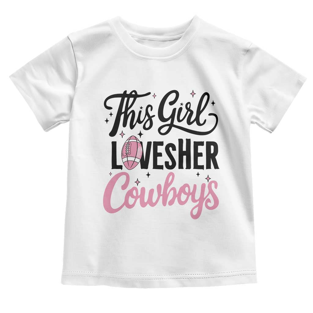 Funny Football Fan Gift Toddler T Shirt This Girl Loves Her Cowboys - Wonder Print Shop