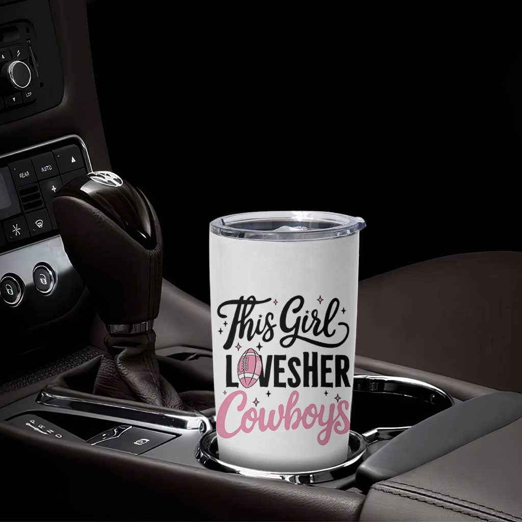 Funny Football Fan Gift Tumbler Cup This Girl Loves Her Cowboys - Wonder Print Shop