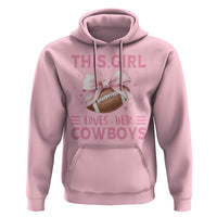 This Girl Loves Her Cowboys Hoodie Pink Bow Football Fan Gift - Wonder Print Shop