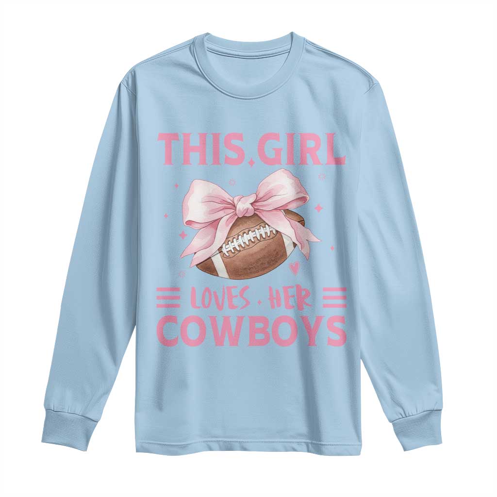 This Girl Loves Her Cowboys Long Sleeve Shirt Pink Bow Football Fan Gift - Wonder Print Shop