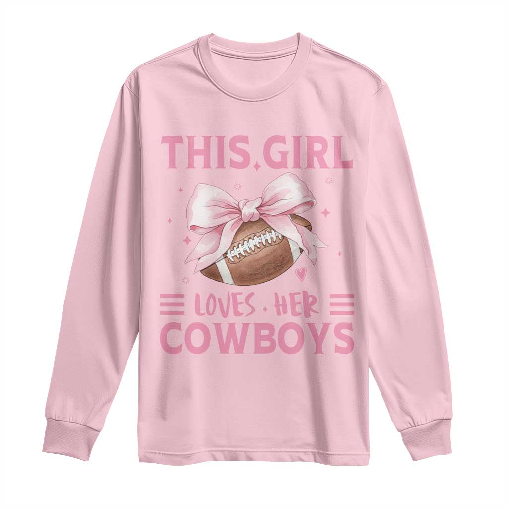 This Girl Loves Her Cowboys Long Sleeve Shirt Pink Bow Football Fan Gift - Wonder Print Shop