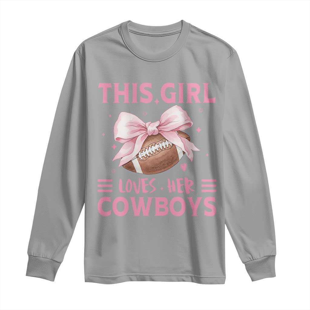 This Girl Loves Her Cowboys Long Sleeve Shirt Pink Bow Football Fan Gift - Wonder Print Shop