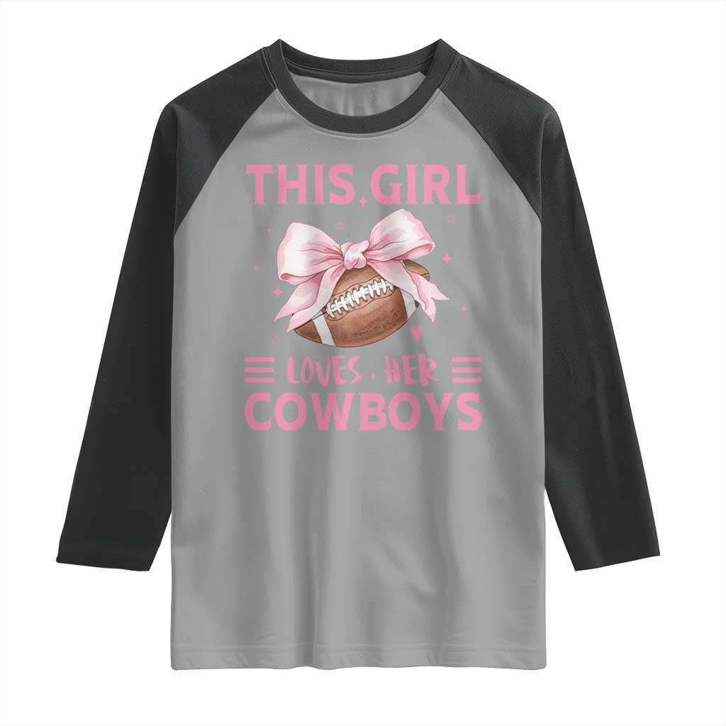 This Girl Loves Her Cowboys Raglan Shirt Pink Bow Football Fan Gift - Wonder Print Shop