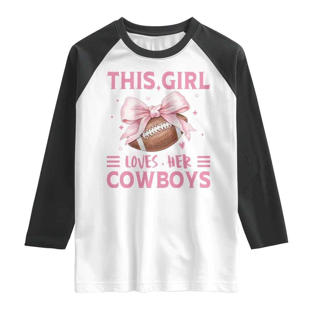 This Girl Loves Her Cowboys Raglan Shirt Pink Bow Football Fan Gift - Wonder Print Shop