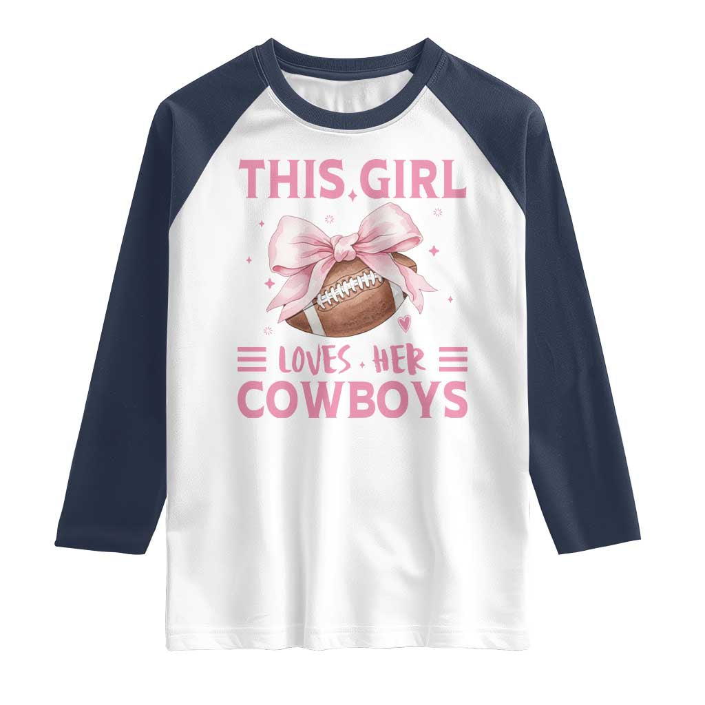 This Girl Loves Her Cowboys Raglan Shirt Pink Bow Football Fan Gift - Wonder Print Shop