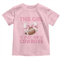 This Girl Loves Her Cowboys Toddler T Shirt Pink Bow Football Fan Gift - Wonder Print Shop