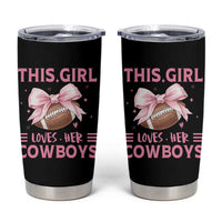 This Girl Loves Her Cowboys Tumbler Cup Pink Bow Football Fan Gift - Wonder Print Shop
