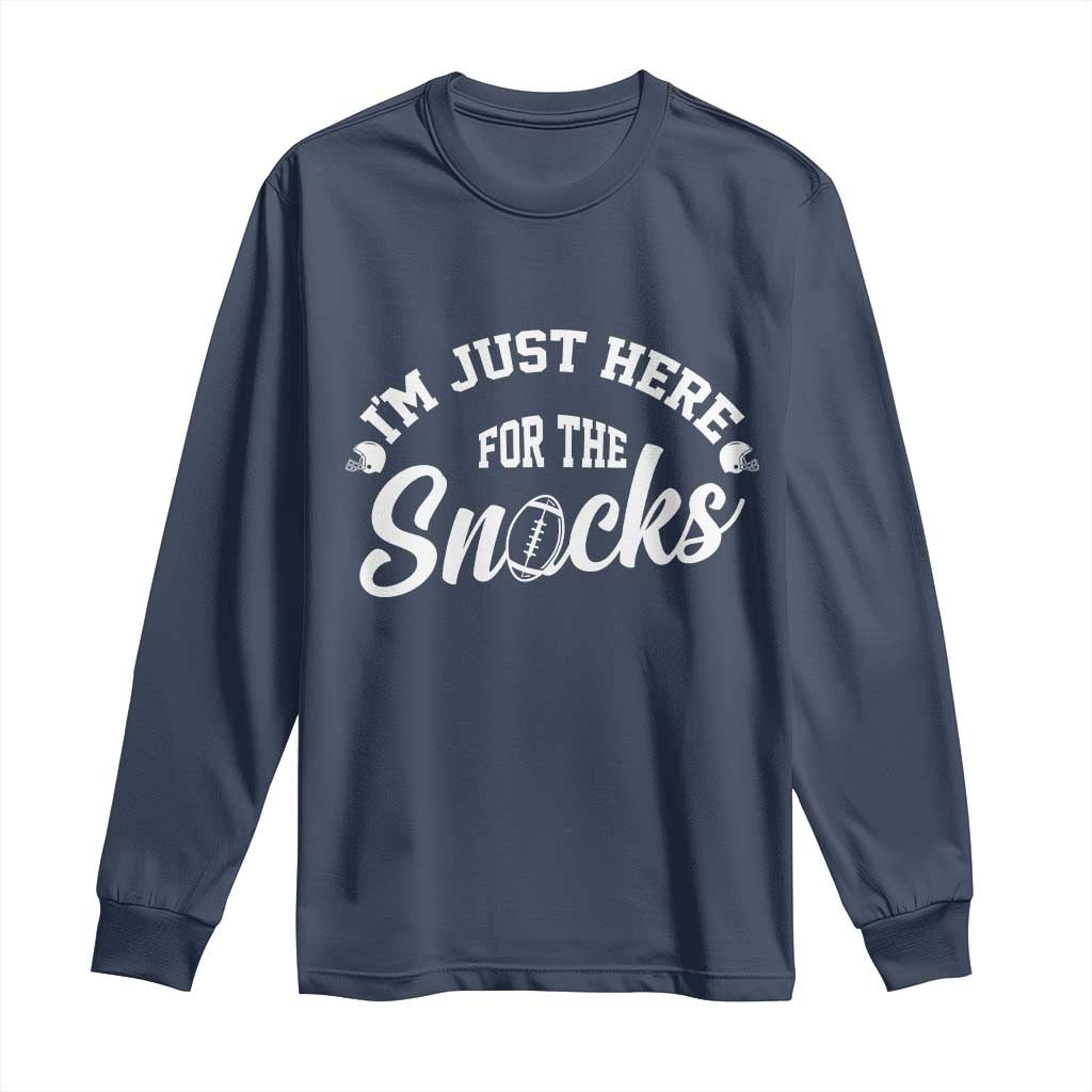 Funny Football Lover Long Sleeve Shirt Im Just Here For The Snacks - Wonder Print Shop
