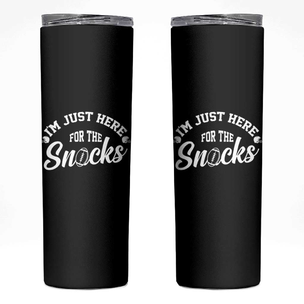 Funny Football Lover Skinny Tumbler Im Just Here For The Snacks - Wonder Print Shop
