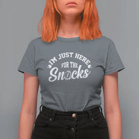 Funny Football Lover T Shirt For Women Im Just Here For The Snacks - Wonder Print Shop
