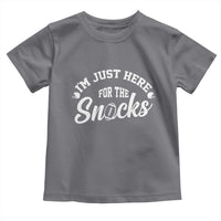 Funny Football Lover Toddler T Shirt Im Just Here For The Snacks - Wonder Print Shop