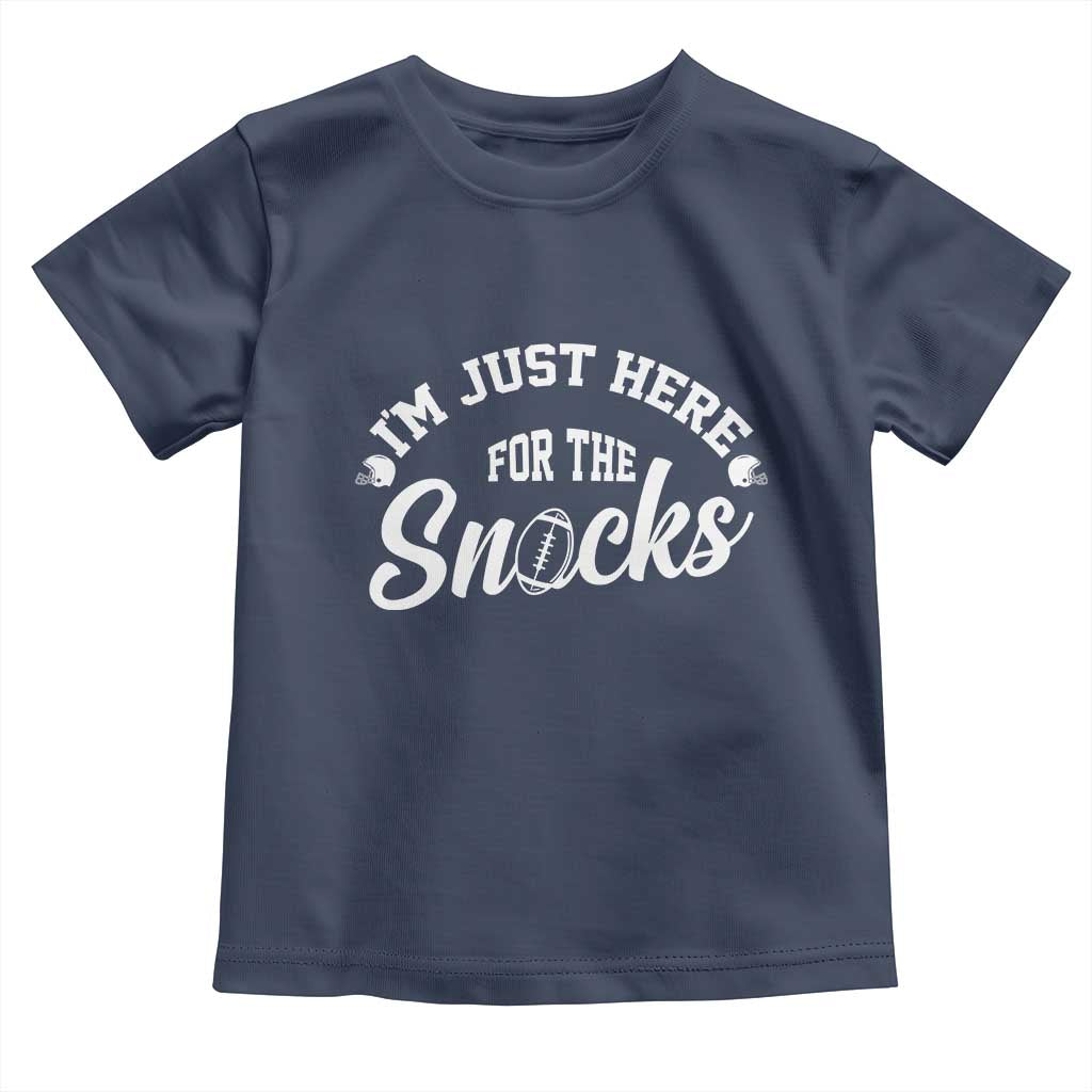 Funny Football Lover Toddler T Shirt Im Just Here For The Snacks - Wonder Print Shop