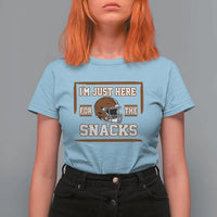 Im Just Here For The Snacks T Shirt For Women Football Fan Gift - Wonder Print Shop
