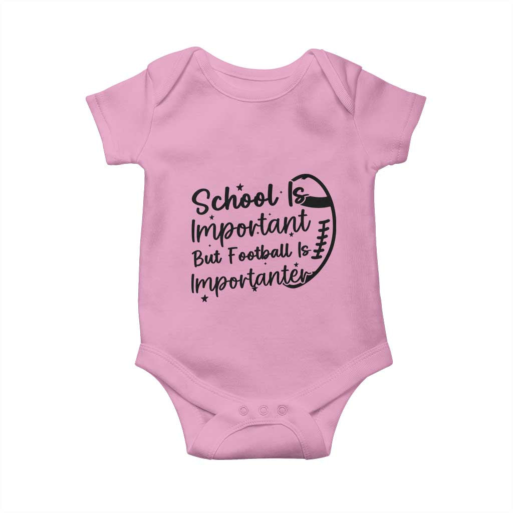 School Is Important But Football Is Importanter Baby Onesie Funny Football Lover - Wonder Print Shop
