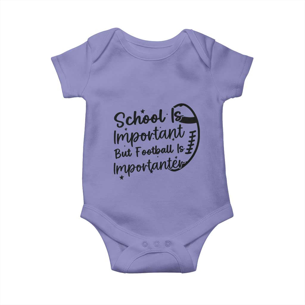 School Is Important But Football Is Importanter Baby Onesie Funny Football Lover - Wonder Print Shop