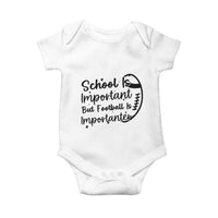 School Is Important But Football Is Importanter Baby Onesie Funny Football Lover - Wonder Print Shop