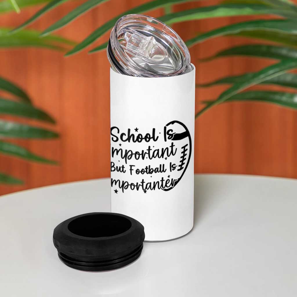 School Is Important But Football Is Importanter 4 in 1 Can Cooler Tumbler Funny Football Lover - Wonder Print Shop