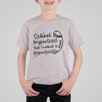 School Is Important But Football Is Importanter T Shirt For Kid Funny Football Lover - Wonder Print Shop