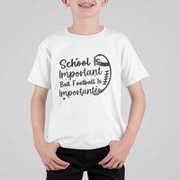 School Is Important But Football Is Importanter T Shirt For Kid Funny Football Lover - Wonder Print Shop
